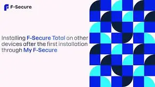 Installing F-Secure Total on other devices after the first installation through My F-Secure