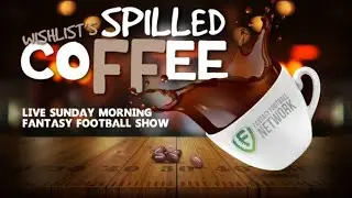 spilled coFFee with FF Wishlist - Week 1 Pregame Show