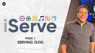 Serving God | iServe | Week 1 | San Diego