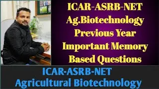ICAR-NET: Agricultural Biotechnology-Previous Years Memory Based Questions- Part 4