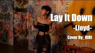 Lloyd - Lay It Down 로이드 ‘Lay it down’ Cover By_ RimSeoRim