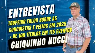 🎤 Entrevista com Chiquinho Nucci da Cia Califórnia sobre as conquistas da boiada em 2025
