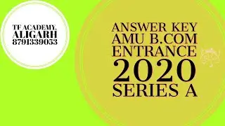ANSWER KEY - AMU B.COM ENTRANCE 2020 - SERIES A II 29-11-20 II AMU CONTROLLER II B.COM answer key