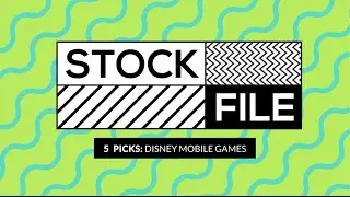 StockFile 5 Picks: Disney Mobile Games