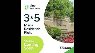 Pine Enclave Coming Soon | 3 Marla Plots | 5 Marla Plots | Q-Links