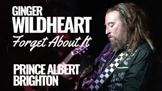 Ginger - Forget About It (Prince Albert Brighton 7.3.2018)