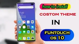How to install costom theme in funtouch os 10 all version