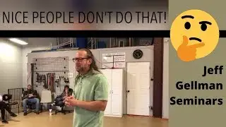Nice People Don't Do That - Jeff Gellman Seminars (2019)