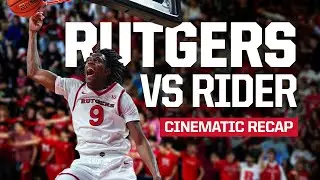 Cinematic Recap: Rutgers 81, Rider 53