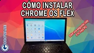 Transforma tu viejo portátil en un Chromebook. Tutorial para instalar Google ChromeOS flex en tu PC