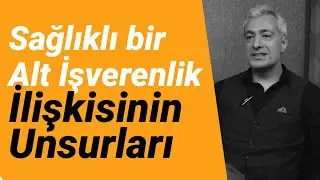 Sağlıklı bir alt işverenlik ilişkisi kurmanın unsurları nelerdir? | Sağlıklı alt işverenlik ilişkisi