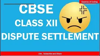 dispute settlement | unsatisfied result | information | cbse | class 12 | re exam