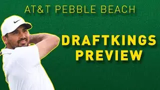 2022 AT&T Pebble Beach Pro-Am - PGA Tour DraftKings Golf DFS Preview, Plays, Fades & Sleepers