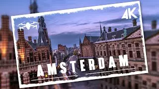 Flying over Amsterdam | Cinematic aerial film in 4K