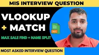 VLOOKUP + MATCH Excel Interview Question | Max Sale Find & Name Split | MIS Interview