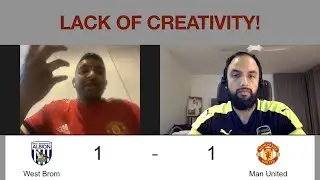West Bromwich Albion 1 - 1 Manchester United : United lacking creativity (Dr Ling)
