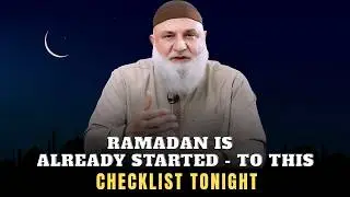 Ramadan Has Already Begun &mdash; Do This Checklist Tonight Before It&rsquo;s Too Late! | Ustadh Mohamad Baajour