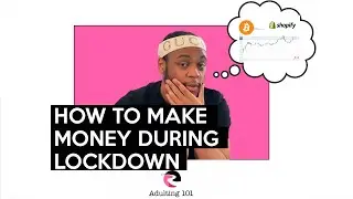 How to Make Money During Lockdown