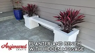 Making a Planter and Bench with a Hidden Message | Angieneered Crafts #angieneeredcrafts