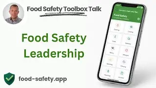Food Safety Training: The Supervisor&rsquo;s Role in Compliance and Culture