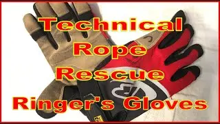 Ringer's Technical Rope Rescue Gloves Product Review