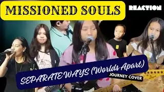 MISSIONED SOULS | SEPARATE WAYS/WORLDS APARTS (JOURNEY COVER) | FIRST TIME REACTION