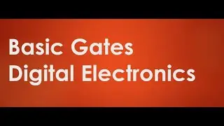 Basic Gates | Digital Electronics