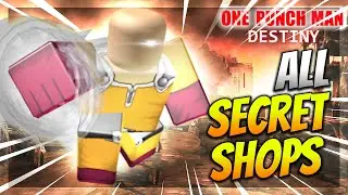 All Secret Shop Locations One Punch Man Destiny Roblox!