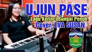 LAGU KERINCI SUNGAI PENUH - UJUN PASE ( MONALISA ) COVER EVA SUSAN