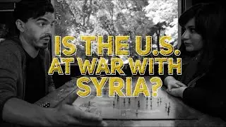 Is The U.S. At War With Syria?