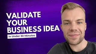 How to Validate Your Business Idea in 30 Minutes | Step by Step Market Research