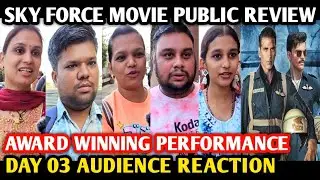 Sky Force Movie Public Review | Day 03 | Akshay Kumar | Veer Pahariya | Sara Ali Khan | Sandeep K