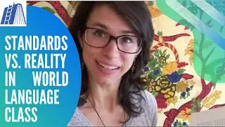 Standards vs. Reality in World Language Class