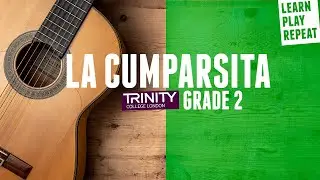 LA CUMPARSITA Trinity classical guitar grade 2 2020-2023