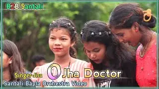 OJHA DOCTORS || NEW SANTALI BAPLA ORCHESTRA VIDEO || SINGER-JISU || 5 STAR MUSIC BAND 