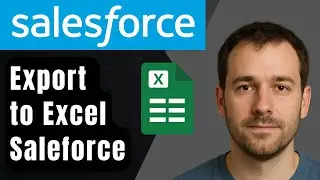 Как экспортировать данные из Salesforce в Excel (пошаговое руководство для начинающих, 2025 год)