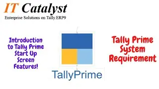 Tally Prime | features | System Requirements | Start Up Screen New Features