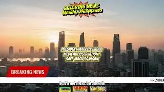 BREAKING NEWS, Manila, Philippines : President Marcos under medical observation, safe and stable