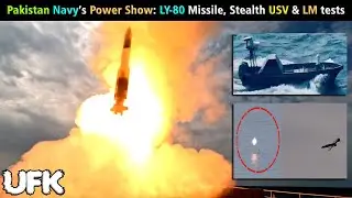 Pakistan Navy&rsquo;s Power Show: LY-80(N) Missile & Stealth USVs Tested!