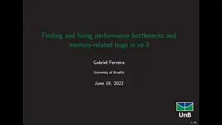 Finding and fixing performance bottlenecks and memory-related bugs in ns-3 - WNS3 2022