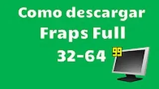 Como descargar fraps full 2017