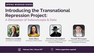 Introducing the Transnational Repression Project: A Discussion of Subconcepts & Data, Webinar