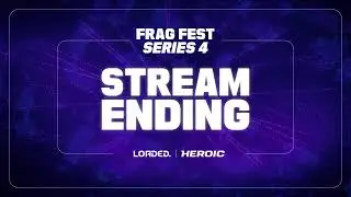 HEROIC x Loaded Frag Fest Series 4