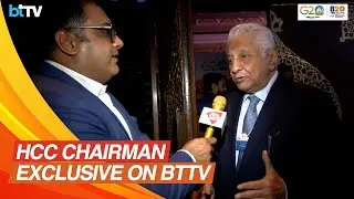 #BTTV | Exclusive | Ajit Gulabchand, Chairman, HCC