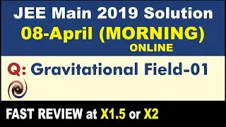 JEE Main 2019 Physics Solutions | Gravitational Field 01