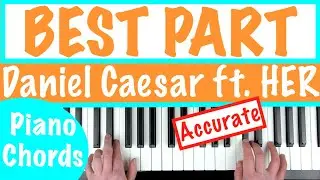 ЛУЧШАЯ ЧАСТЬ - Урок игры на фортепиано песни Daniel Caesar ft. H.E.R [аккорды]