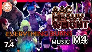 FFXIV | Everything Burns - AAC Heavyweight M4 Music/Theme  | 7.4