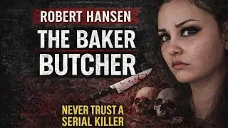 The Serial Killer Who Hunted His Victims for Sport | Robert Hansen Story