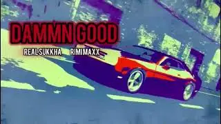DAMMN GOOD | Rimi Maxx | REAL sukkha 