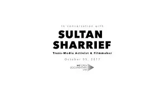 Sultan Sharrief at MIT Open Documentary Lab